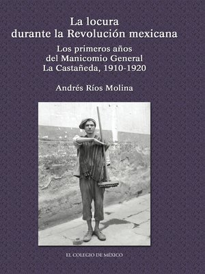 cover image of La locura durante la Revolución Mexicana